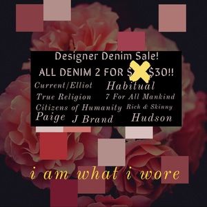ALL DESIGNER DENIM 2 for $40!!